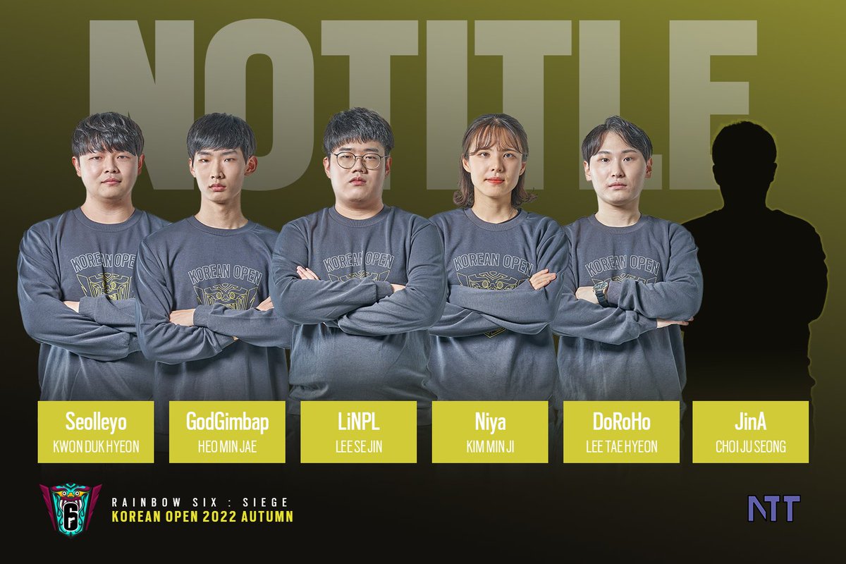 <R6S 코리안오픈 2022 어텀 참가 로스터>
NOTITLE <a href="/NotitleR6/">NoT1TLE</a> 
Seolleyo
GodGimbap <a href="/GodGimbap/">김밥</a> 
LiNPL <a href="/L1NpluS/">LiNPL</a> 
Niya @Nc_LINEAGE 
DoRoHo 
JinA @JinA_R6s