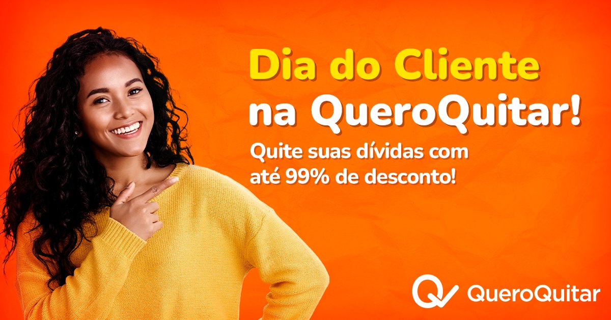QueroQuitar's tweet photo. No Dia do Cliente a QueroQuitar preparou as melhores ofertas com descontos especiais de até 99% para você pagar suas dívidas. Consulte grátis! https://t.co/4maNd1gm47 https://t.co/gDV2xwqqvK