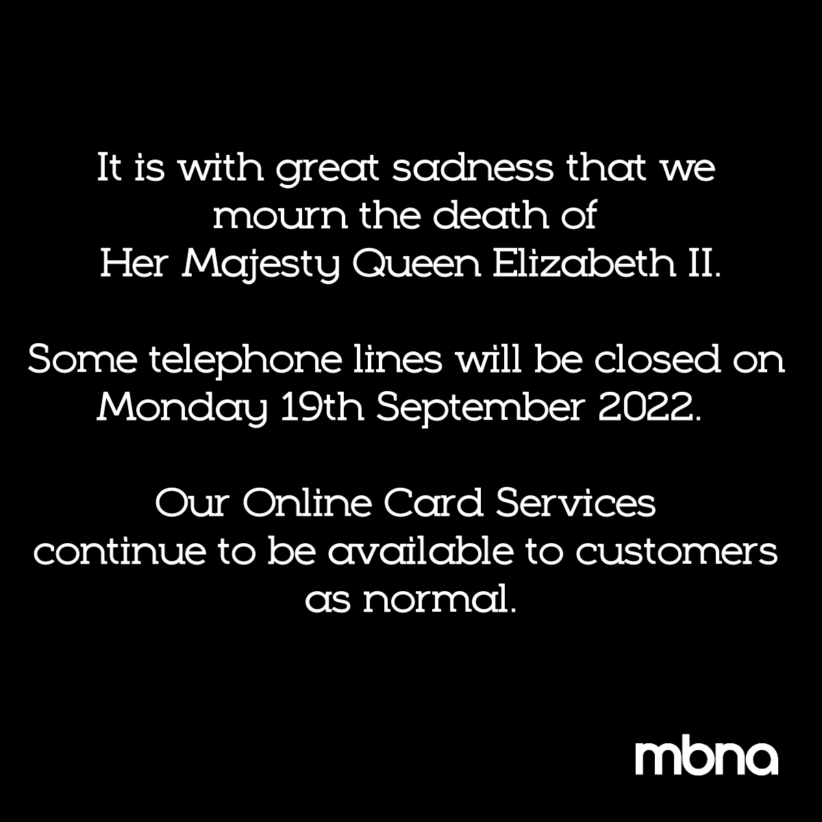 Some of our telephone lines will be closed on Monday 19th September, for the funeral of Her Majesty Queen Elizabeth II.