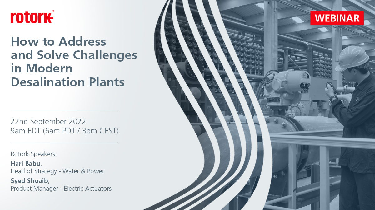 On the 22nd of September Rotork will be hosting a webinar on ‘How to Address and Solve Challenges in Modern Desalination Plants’, where the challenges and potential solutions to desalination will be discussed. 
https://t.co/ZuKsi92FiL https://t.co/z72p6TkyfF