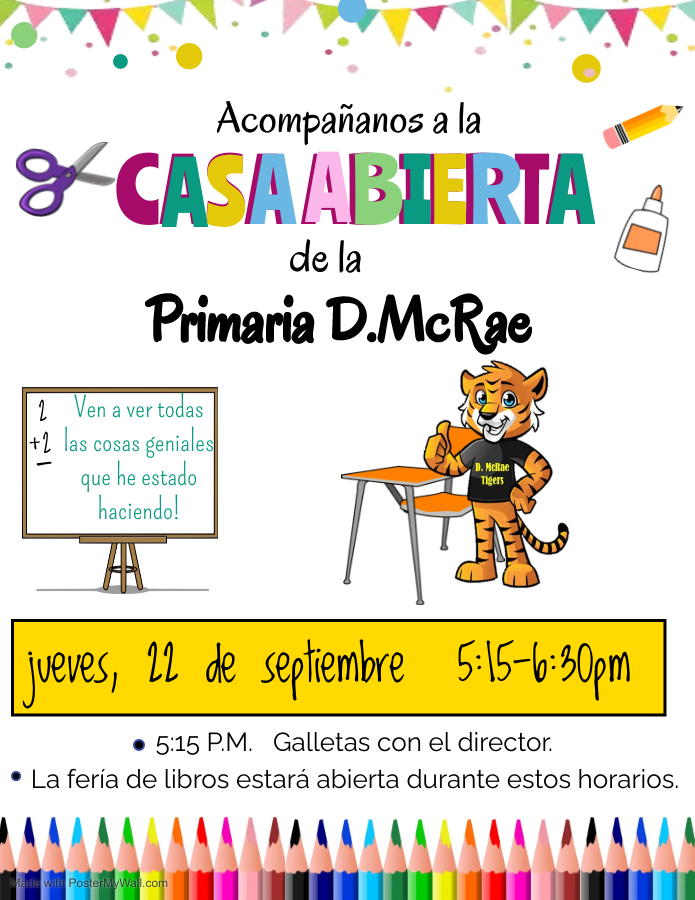 Good Morning D. McRae Families! Open House will be on September 22nd from 5:30 - 6:30. Cookies with the Principal will start at 5:15. We hope to see you there!