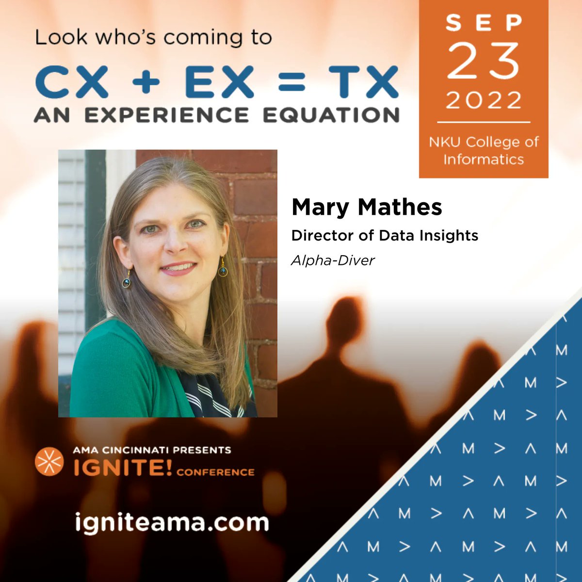 AMACincinnati's tweet image. In just one hour, learn from Mary Mathes - Director of Data Insight at Alpha-Diver - about your customer’s behavior and how to foster positive experiences out of their key human truths Get your ticket for IGNITE! igniteama.com
#AMAIgnite #AMACincinnati