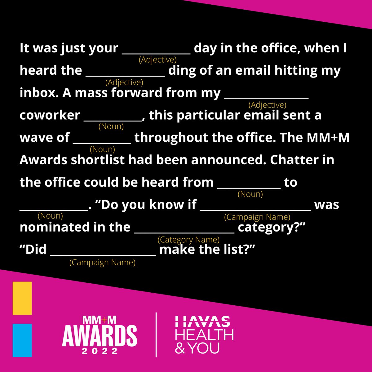 It’s that time of the year again- The 2022 #MMMAwards social competition is in full swing! The agency with the most ad libs completed will get a shout out on MM+M's social channels as the official contest winner so get creative, share with your coworkers, and get posting!