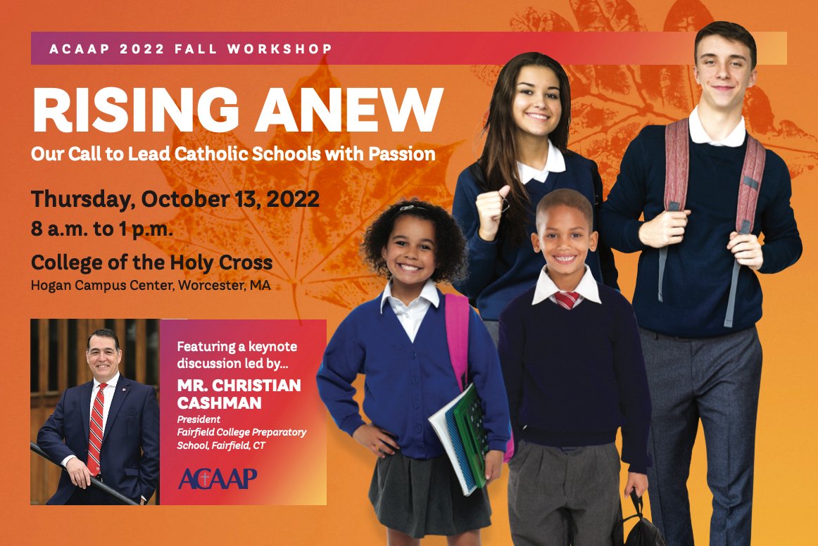 ACAAPNewEngland's tweet photo. RISING ANEW OUR CALL To Lead Catholic Schools With Passion at ACAAP's 2022 Fall Workshop
Thursday, October 13, 2022
8 a.m. to 1 p.m.
College of the Holy Cross
Hogan Campus Center, Worcester, MA
https://t.co/coFIeHqdTN https://t.co/xKknXCBJO6