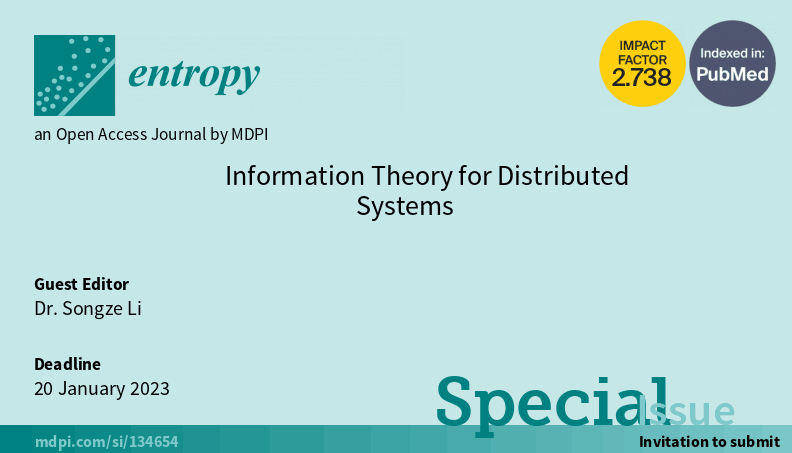 Entropy_MDPI's tweet image. New #SpecialIssue &quot;Information Theory for Distributed Systems&quot;, edited by Dr. Songze Li, is open for submission! mdpi.com/journal/entrop…

#codedcaching
#communicationbottlenecks
#stragglerresilience
#codeddistributedcomputation
#privacy
#security
#verifiablecomputation