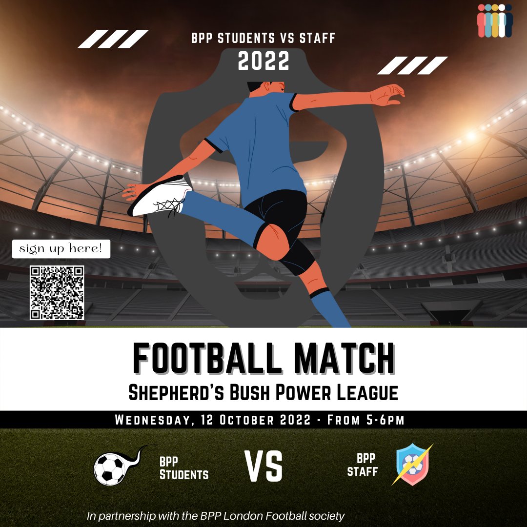JOIN US ON THE 12TH OF OCTOBER FROM 5pm-6pm FOR A STAFF VS STUDENT FOOTBALL MATCH! Scan the QR code to sign up now! So get your self down to the Shepherd's Bush Power league! We can't wait to see you there!