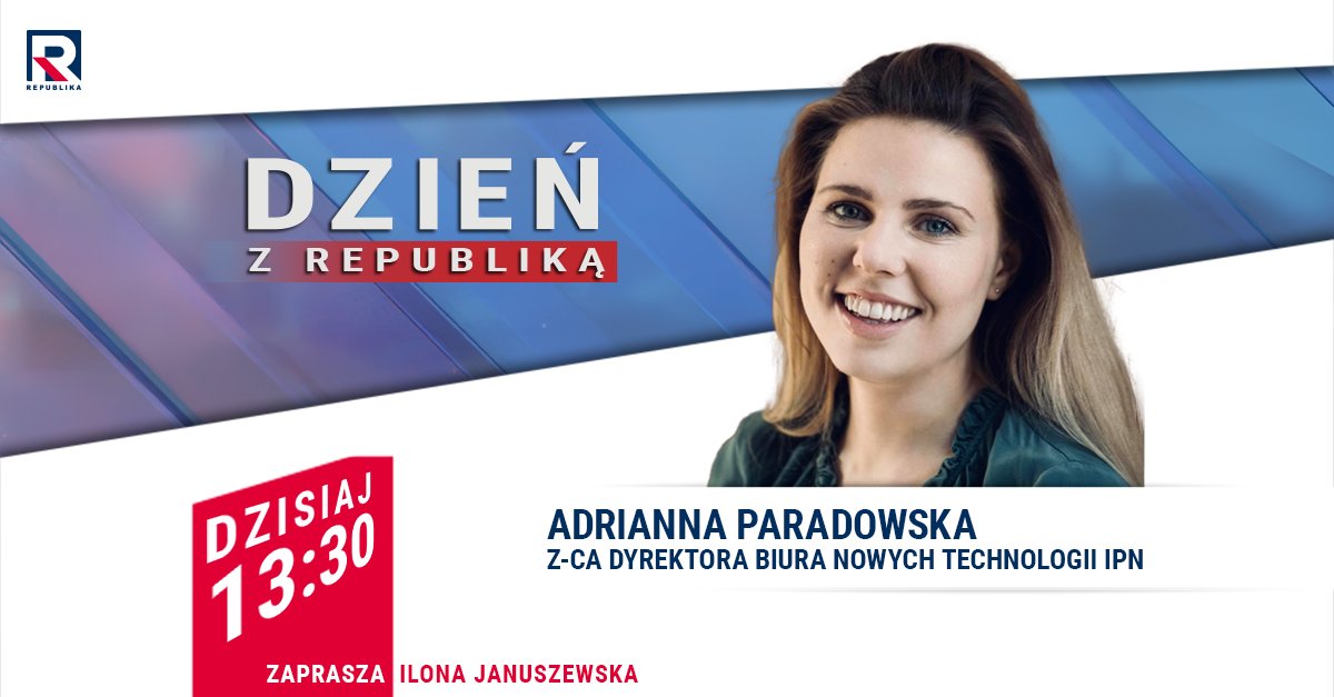 RepublikaTV's tweet photo. #DzieńZRepubliką | #Zapraszamy na #program red. @januszewskai z:
▪️Adrianna #Paradowska (@ipngovpl)
#włączprawdę #TVRepublika https://t.co/niQGTgKFPO