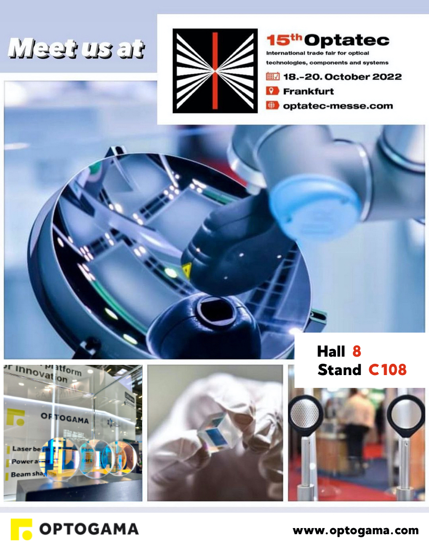 Join us at the #leadig #tradefair for #optical technologies, components and systems #Optatec2022 in Frankfurt, 18-20 October and visit #Optogama booth H8 C108. 
#optogama #optatec #opticalcomponents #crystals #lasersystem #lasermirrors #lasers