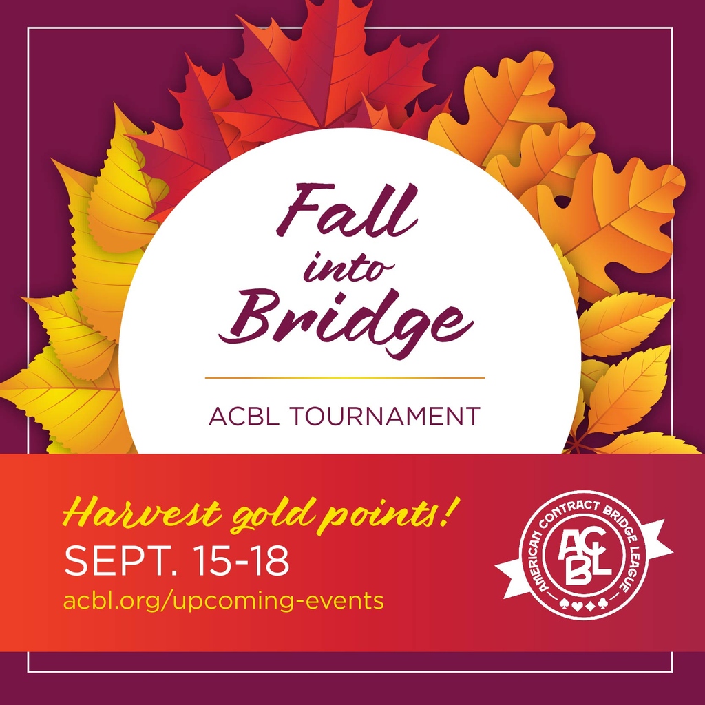 ACBLbridge's tweet photo. Are you ready to Fall into Bridge? The next online tournament begins today!
https://t.co/E2xZ5QPWxl
#onlinebridge #virtualbridge #tournament #masterpoints #play #bridge #playbridge https://t.co/eqCtbpoV0n