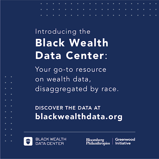 We are the Black Wealth Data Center, a go-to resource for wealth equity data that public and private sector leaders can access to drive solutions for racial wealth equity. Learn more: blackwealthdata.org