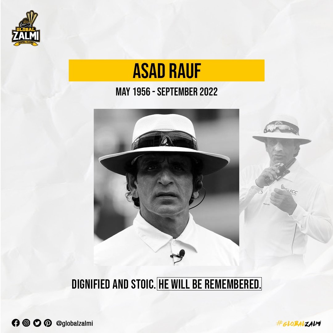 GlobalZalmi's tweet photo. Global Zalmi shares deep condolences and grief on the demise of Asad Rauf. He was a former Pakistani first-class cricketer and ICC-recognized elite panel umpire. He officiated 170 international matches. https://t.co/CcpR61FIJN