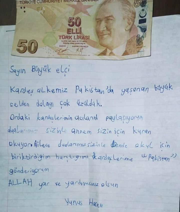 pseudowitch6's tweet photo. A Turkish kid’s letter : 

“Dear Ambassador, I am upset by the floods in Pakistan and I feel their pain. My prayers are with them, my mother recites for them all day, and my family wishes them well. I had kept 50 lira for a school trip but sending it to you, for Pakistan.” https://t.co/a54a57lUd6