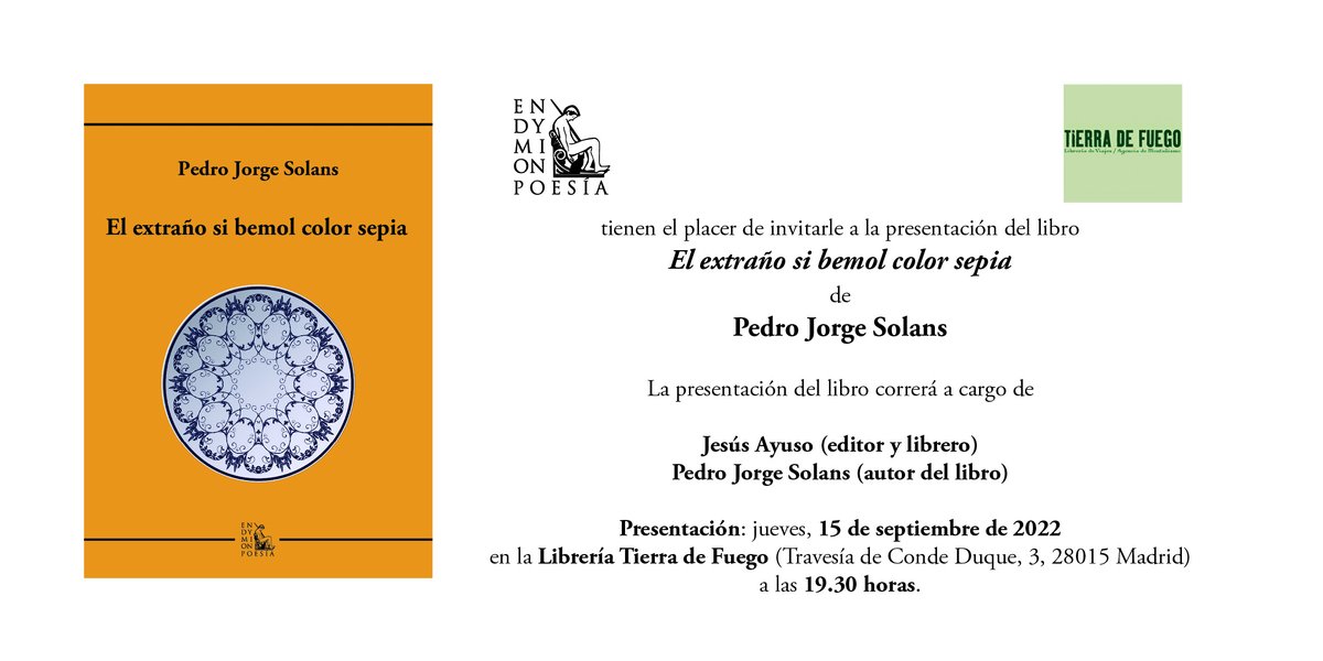 EdiEndymion's tweet photo. Hoy estaremos en la Librería 'Tierra de fuego' de Madrid presentando el extraordinario poemario de Pedro Jorge Solans "El extraño si bemol color sepia". Y presentado por Jesús Ayuso. Todo un lujo.

#EdicionesEndymion https://t.co/C6ENYJagjI