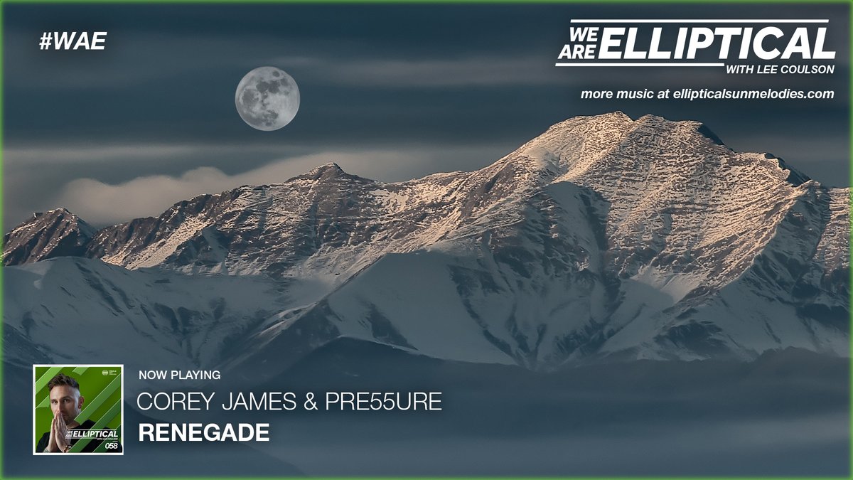 EllipticalSun's tweet photo. 5. @ImCoreyJames &amp; @realpre55ure "Renegade" [@sizerecords] // #WAE 058 with. @LeeCoulsonMusic 

Tune in: https://t.co/p43vVgDlLF https://t.co/LZ18Y7Wb3Z