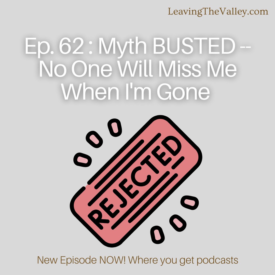 LeavingValley's tweet photo. "No one will miss me." This is absolutely FALSE. Suicides bring on all the emotions associated with loss and have an extra helping of guilt. Listen to Ep. 62: Myth BUSTED - No One Will Miss Me When I'm Gone. Available where you get podcasts &amp; https://t.co/E5NCZbcB7N #mentalhealth https://t.co/C0dFRI7UAG