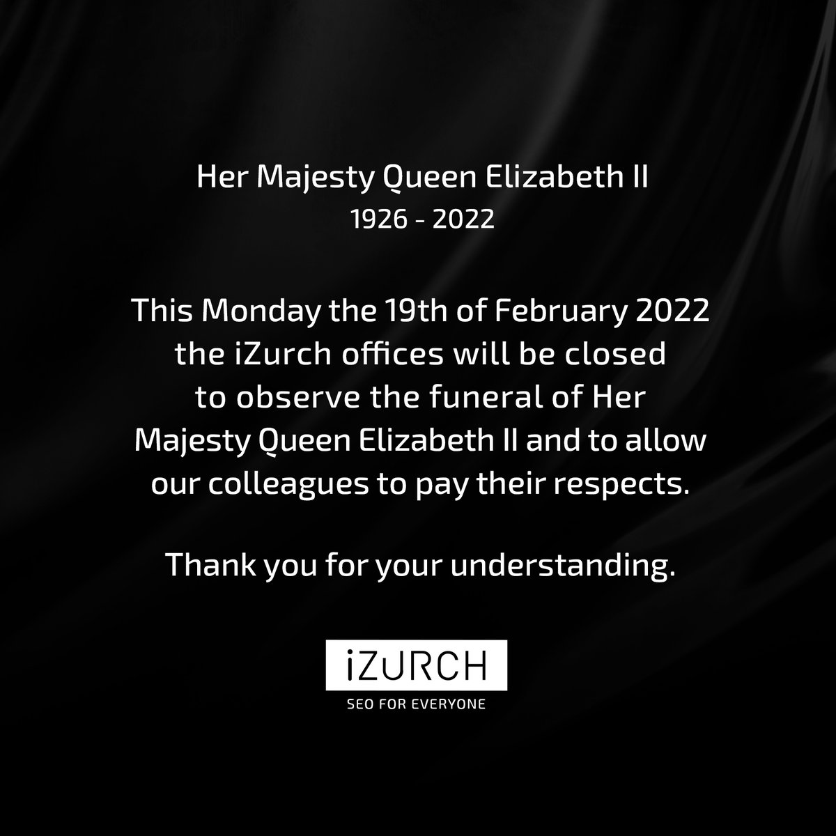 i_zurch's tweet photo. This Monday the 19th of February 2022 iZurch will be closed to observe the funeral of Her Majesty Queen Elizabeth II and to allow our colleagues to pay their respects. https://t.co/4z51QumgaI