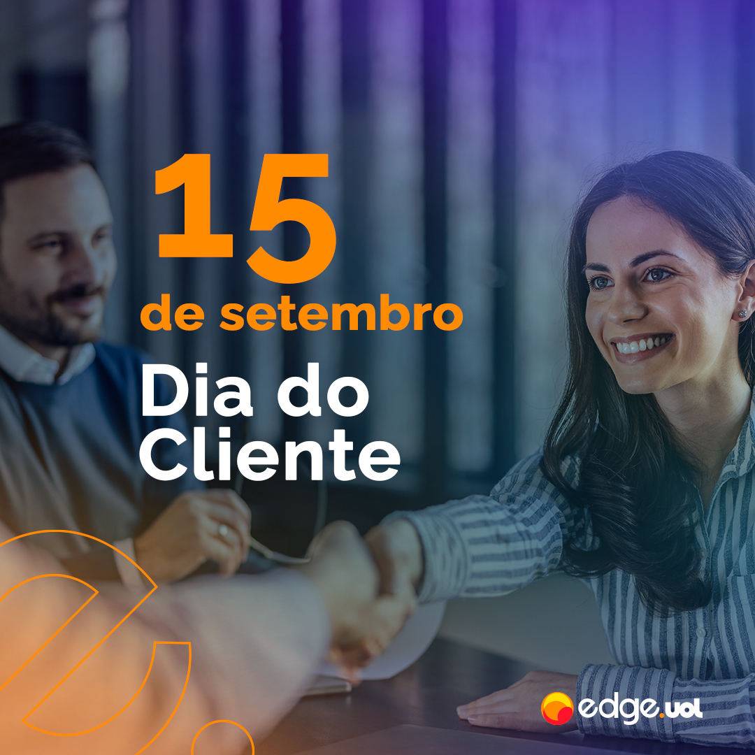 Todos os dias, a Edge UOL vai além em busca de inovação. Nossos objetivos são vários; no entanto, nosso motor é só um: você, cliente. Colocar você em primeiro lugar é o que nos move nessa busca incansável por soluções e tecnologias do amanhã. Parabéns pelo seu dia!