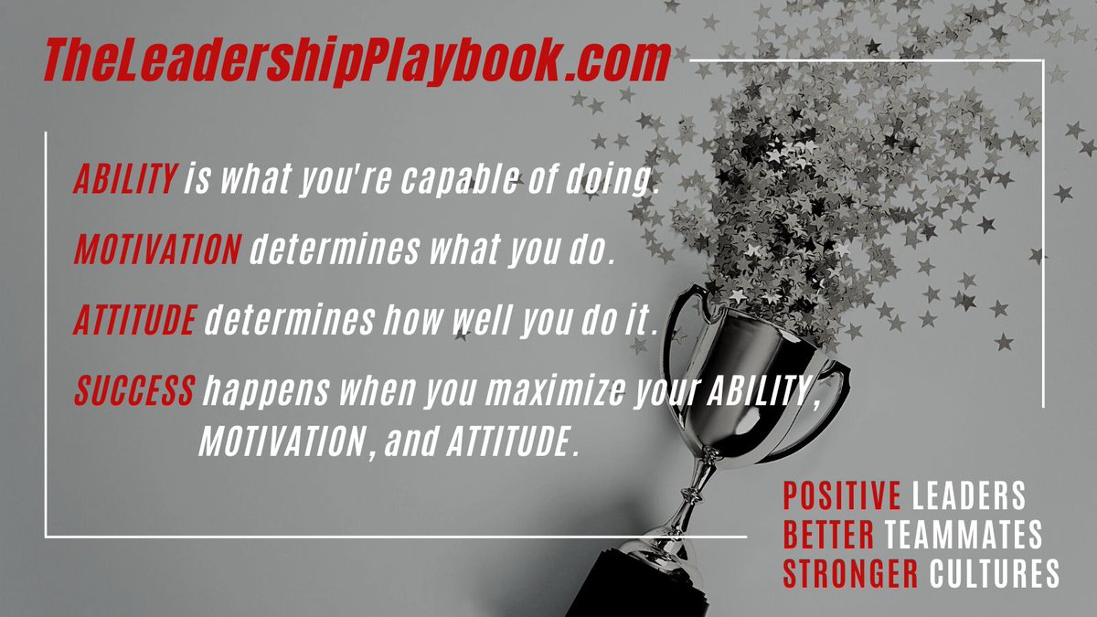 CoachBechler's tweet photo. ABILITY - what you're capable of doing.

MOTIVATION - determines what you do.

ATTITUDE - determines how well you do it.

SUCCESS - happens when you maximize your ABILITY, MOTIVATION, and ATTITUDE. https://t.co/3nMiyNNA89