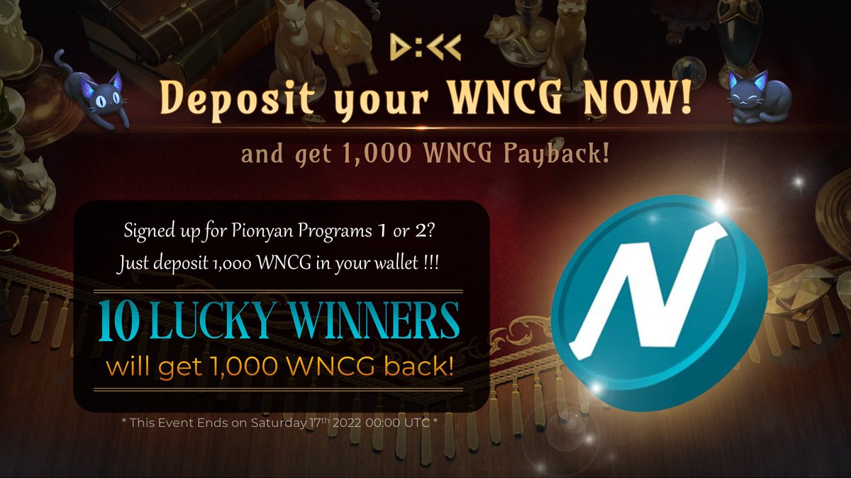 💰 D:CC #NFT #PAYBACK Event: WNCG #Giveaway💰

😻 10 LUCKY WINNERS will get 1,000 WNCG back! 
Signed up for Pionyan Programs 1 or 2?  Just deposit 1,000 WNCG in your wallet that you used to sign up for Premint!

⏰ Deposit by Sept. 17, 0:00 UTC (Raffle) 
#NFTdrop #NFTcommunity
