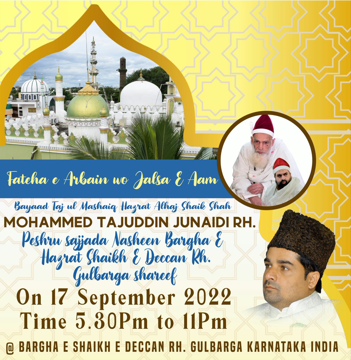 Wahaj_Baba's tweet image. Fateha E Arbain wo Jalsa-e-Aaam, Bayaad TAJ Ul MASHAIQ HAZRAT ALHAJ SHAIK SHAH MOHAMMED TAJUDDIN JUNAIDI(RH) will be held on 17 sept 2022 in Gulbarga. All are invited to this Grand event.

#TajBaba_Gulbarga
#ChaloShaikhDeccan