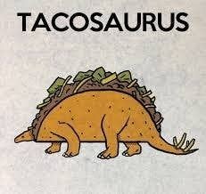 podcast_from's tweet photo. It's #Tacosaurus #Thursday....let's be honest....every day should have something to do with #tacos
#dinosaurs https://t.co/vyJQAGQs2n