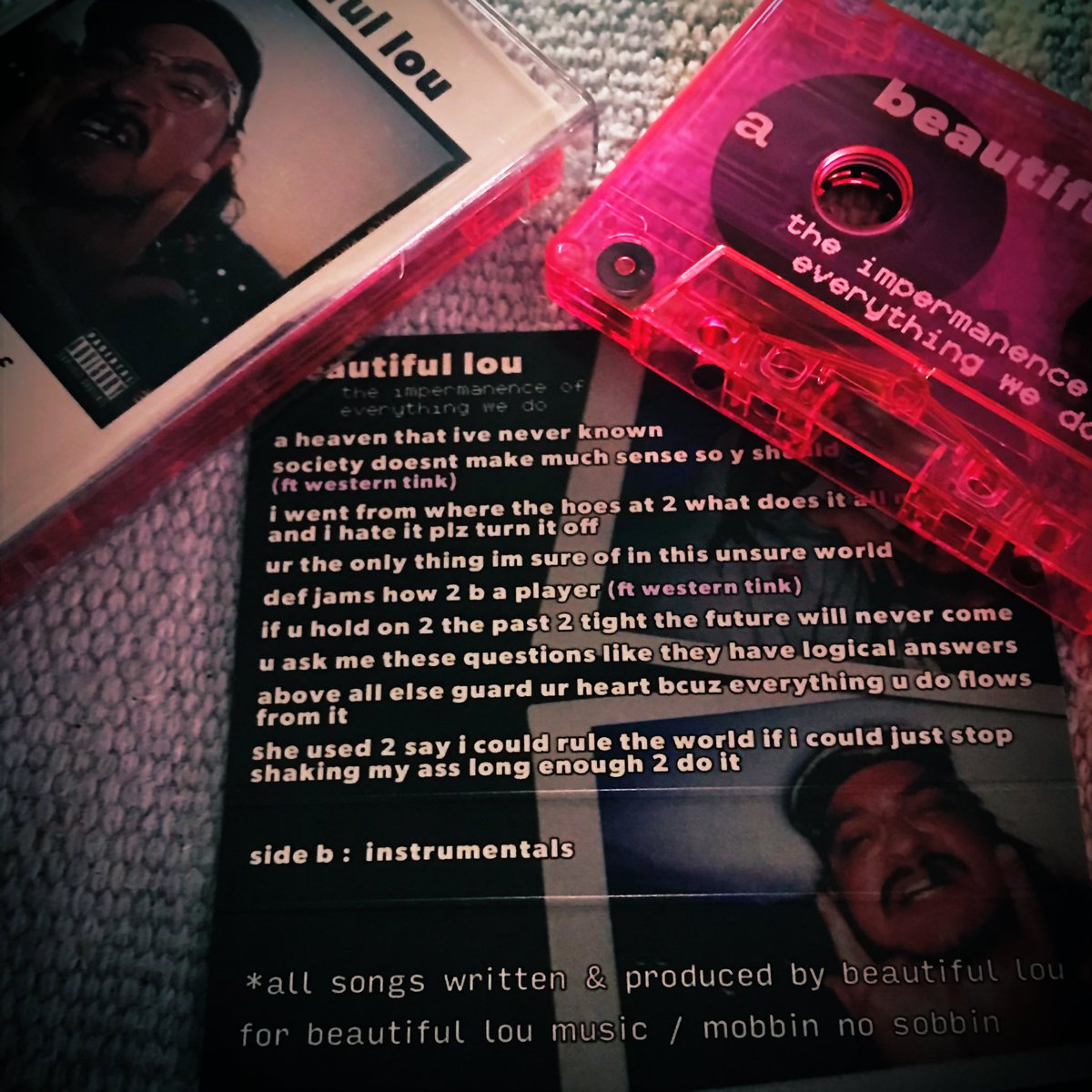 CandyDrips's tweet image. New tape day : starring @beautifullou1 

the impermanence of everything we do

W side b all instrumental versions of the album!

It’sa good day ! 

Go watch beautiful Lou’s new videos on YouTube - he drippin new content religiously 😈