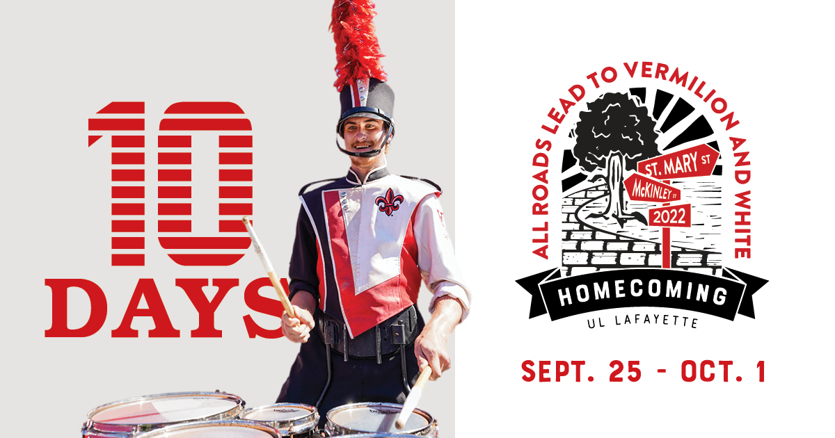 10 more days until Louisiana Homecoming 2022! Visit bit.ly/3BgHtY1 to view the entire schedule of events. Mark your calendars, register for your favorite events and get ready to celebrate, Ragin' Cajuns! 🤟

Special thank you to our 2022 Homecoming sponsor, Home Bank.