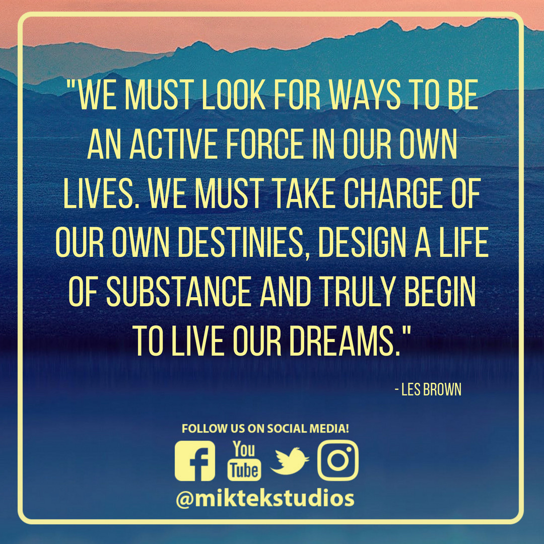 midknightout's tweet photo. "We must look for ways to be an active force in our own lives. We must take charge of our own destinies, design a life of substance and truly begin to live our dreams." -Les Brown

#create #design #inspire #miktekstudios https://t.co/cby0W8LOWn