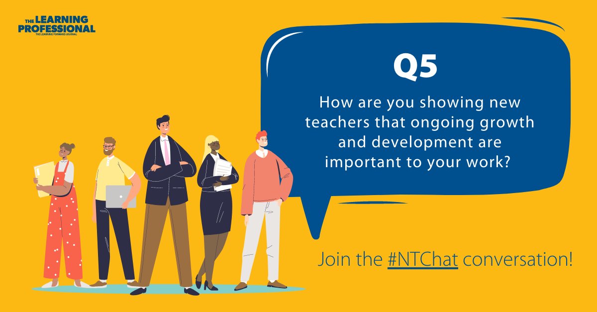 Q5: New teachers need colleagues to model collegiality, reflection, and growth, as well as pedagogy, <a href="/JenniferAbrams/">Jennifer Abrams</a> writes in her column from #TheLearningPro. How are you showing new teachers that ongoing growth and development are important to your work? #NTChat