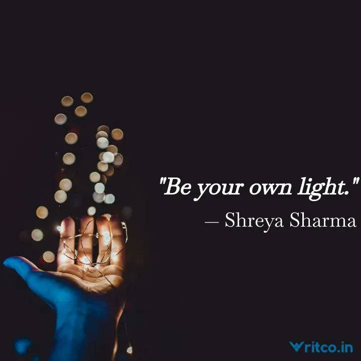shreya24jul's tweet photo. "Be your own light."

Check out this Quote on Writco by Shreya Sharma
https://t.co/zGXq1iqg8D

👉Download Writco App &amp; Get Started NOW! 

👉Playstore https://t.co/h2ildZKz1j

👉AppStore https://t.co/ec2wQKThhx

#Writco #WritcoApp #WritcoCommunity https://t.co/DsQAD3Qm8O