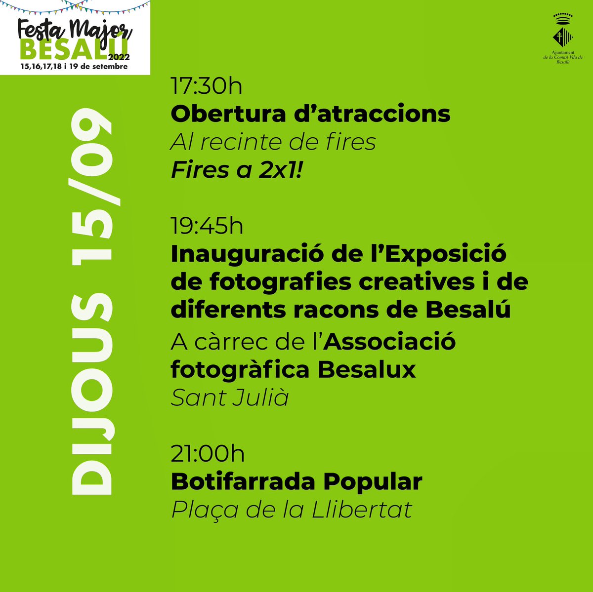 A dos quarts de sis comença la #FestaMajor2022 de #Besalú amb l’obertura de les atraccions. Fires a 2x1!

A les 19:45 h inauguració de l’exposició de fotografies a càrrec de @besalux a Sant Julià

A les 21 h BOTIFARRADA POPULAR a la Plaça de la Llibertat.

BONA FESTA A TOTHOM!