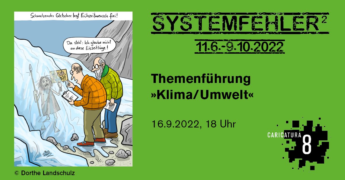 caricatura_ks's tweet photo. Sehen wir uns am 16. September bei der Themenführung »Klima/Umwelt« der Ausstellung »SYSTEMFEHLER²«? Die Teilnahme ist kostenlos. Lediglich der Eintrittspreis ist zu entrichten.
https://t.co/g069tqcqig
#SFH2 #komischekunst #caricatura8 #caricatura #kassel #kasselkultur2022 https://t.co/hE8d0mMYbF