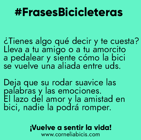 CorneliaBicis's tweet photo. #FrasesBicicleteras de Cornelia
Te compartimos estas sabias palabras para que el amor y la amistad en bici sean parte de tu vida.
Comparte con tus panas y con tu amorcito. 
#amoryamistad https://t.co/kby4dsWKM3