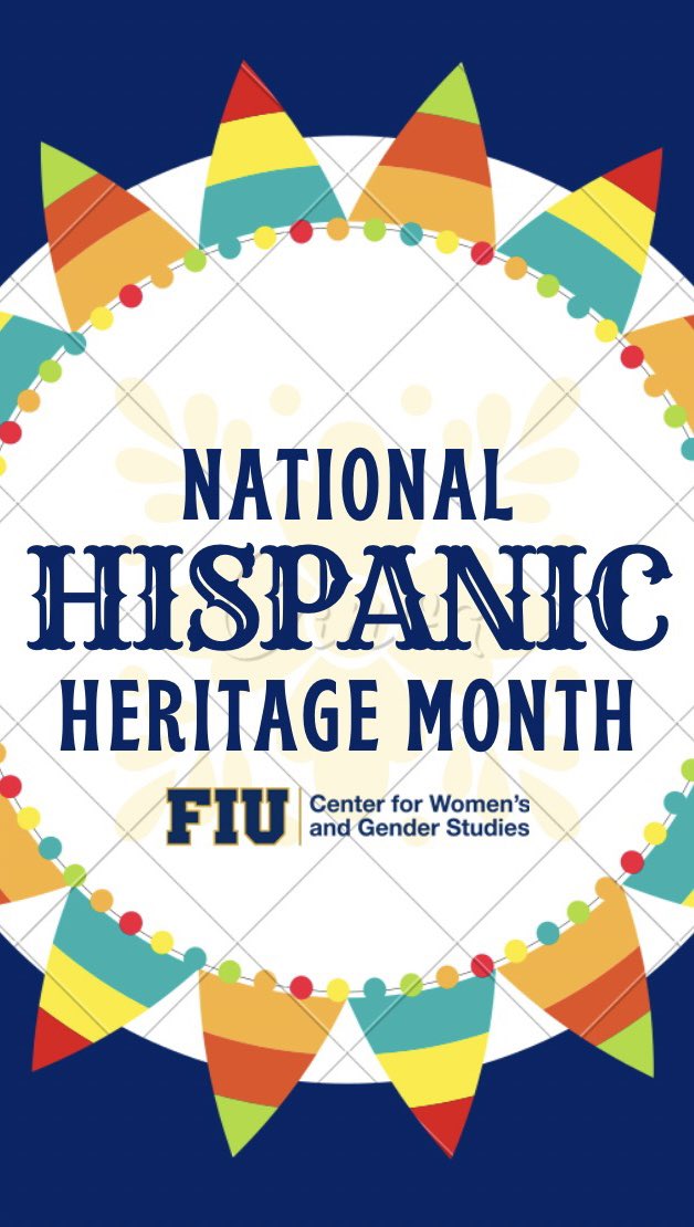 FIUCWGS's tweet photo. Happy National Hispanic Heritage Month! https://t.co/TchmFHKLFU
