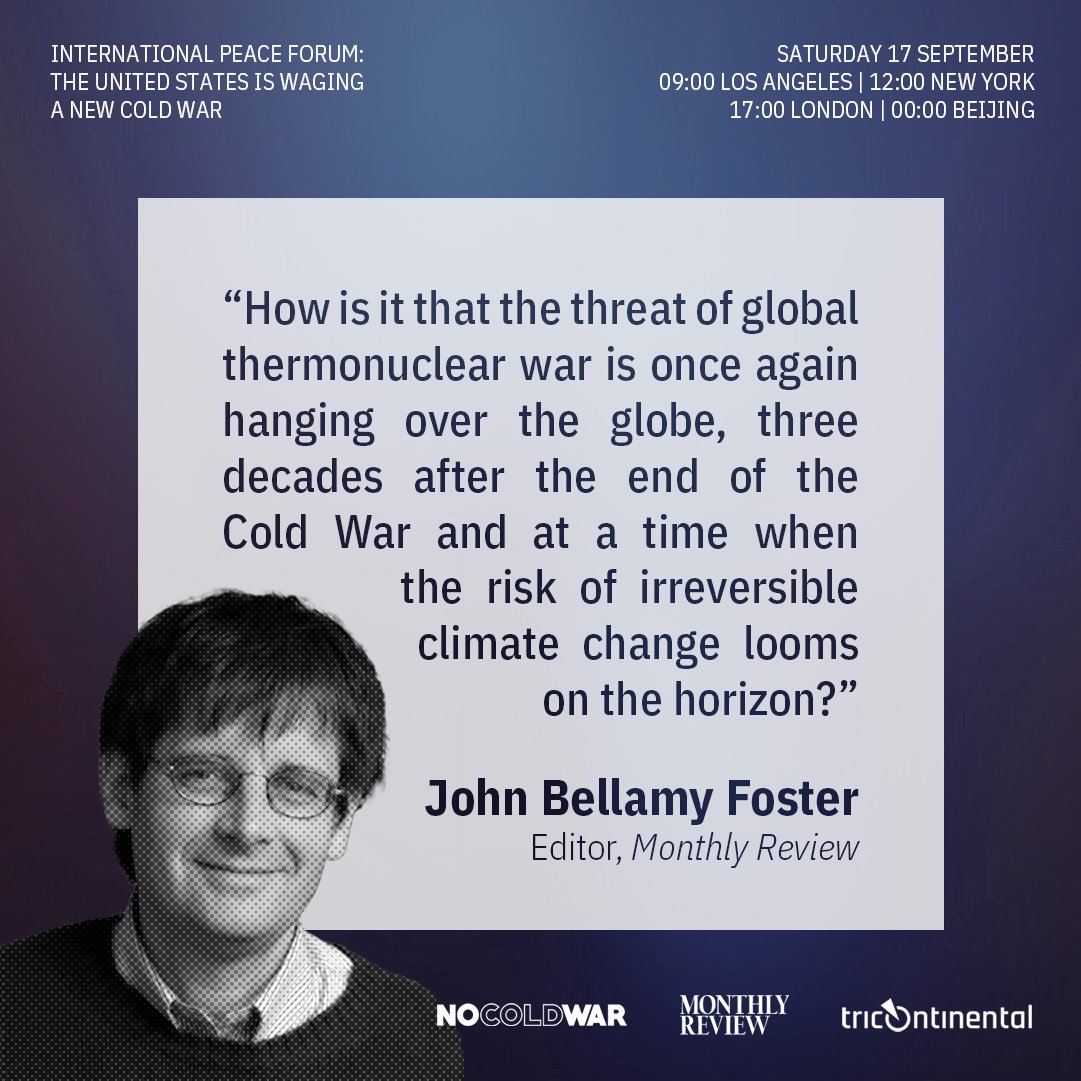 .John Bellamy Foster, editor of <a href="/monthly_review/">Monthly Review</a>, analyzes the connection between the New Cold War and the twin existential threats of climate change and nuclear war.

Register here: eventbrite.co.uk/e/internationa…