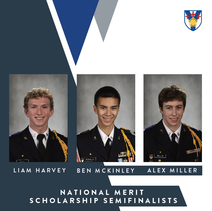 Liam Harvey '23, Ben McKinley '23, and Alex Miller '23 are three of 16,000 seniors nationwide to be named semifinalists in the 68th annual National Merit Scholarship Program. Semifinalists represent less than 1 percent of U.S. high school seniors.
Congratulations! 
#GoCadets