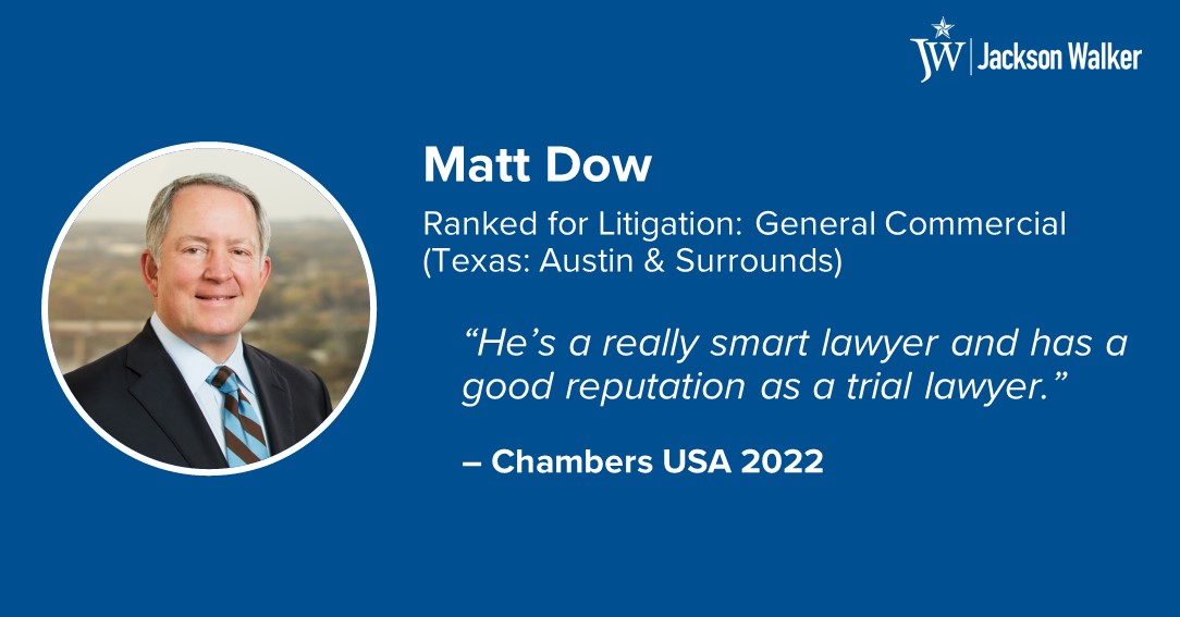 LitigationAlert's tweet photo. Congratulations, Matt Dow! https://t.co/5jpLXrpViA

Managing partner of @Jackson_Walker's Austin office, Matt is an experienced trial lawyer who is regularly sought out to handle complex commercial disputes. 
🔗 https://t.co/rhzbqS0p9d

#Chambers2022 #JWLitigation #Austin https://t.co/cvZsLBHtID