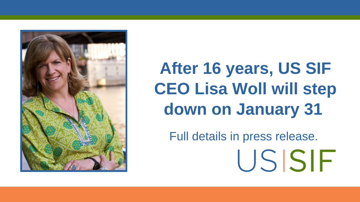 US_SIF's tweet photo. After 16 years, on Jan 31 @LisaWoll_USSIF will step down as CEO. The Board is grateful for Lisa’s leadership during a period of incredible growth and change for the sustainable investment industry. To read more, click here: https://t.co/UjxJraV2dn https://t.co/izqKaw8nfT