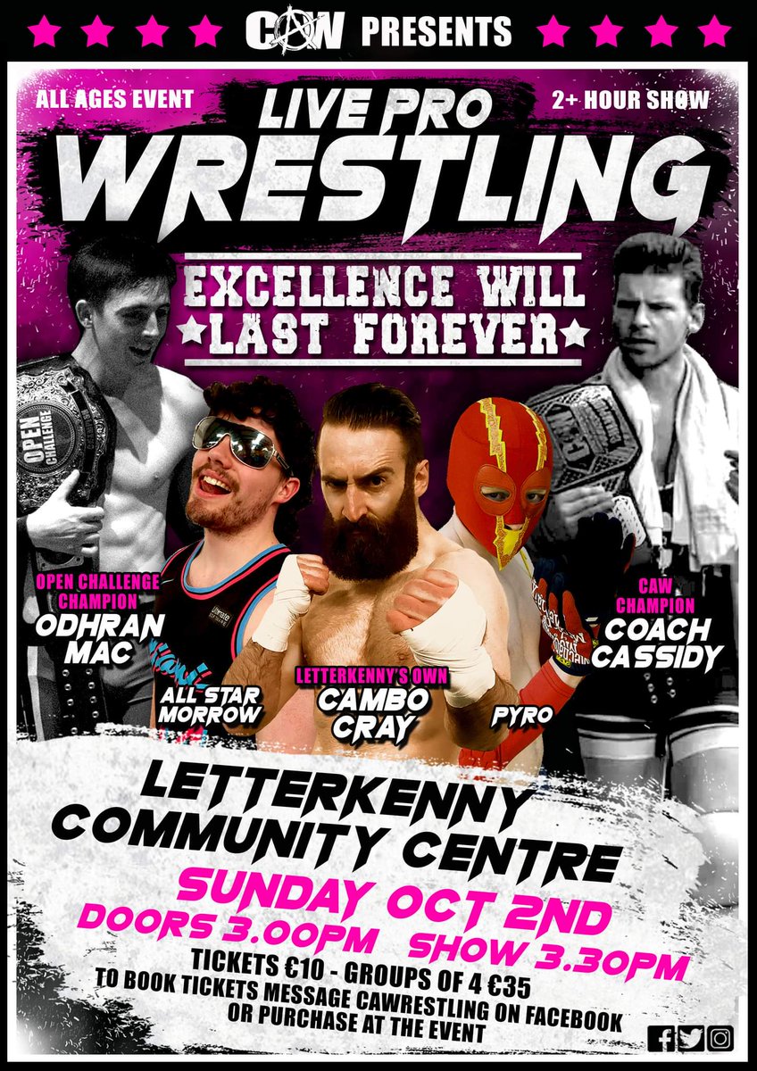 LIVE PRO WRESTLING comes back to Letterkenny when CAW presents Excellence Will Last Forever!

🎟Tickets €10 or 4 for €35. Book by messaging CAW on social media🎟
