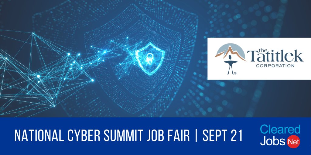 ClearedJobsNet's tweet photo. Meet with Tatitlek Corporation at the September 21 #NCS2022 #ClearedJobFair #CyberJobFair https://t.co/jAx1PfV1MB #CyberSecurityEngineer #NetworkEngineer https://t.co/p2WFVOWuTZ