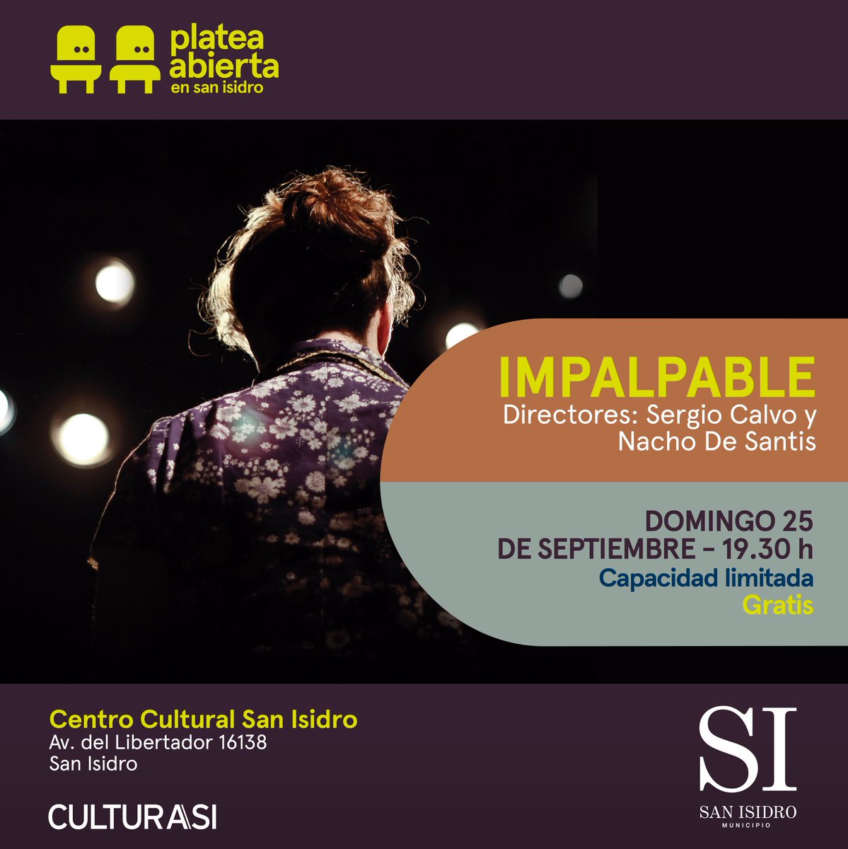 Cultura_SI's tweet photo. En septiembre hay #TEATRO con "Impalpable", el universo de #ManuelPuig y la charla post función clásica de #PlateaAbierta 🎭
📅 Domingo 25
🕒 19:30 h
📍Centro Cultural San Isidro (Avda. Del Libertador 16.138 #SanIsidro)
🎟 GRATIS
.
.
.
#TeatroSI #ArteSI #obra
@SanIsidroGob https://t.co/52Ry3bot1b