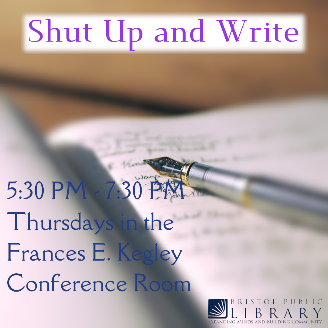 Bristol_Public's tweet photo. Do you need some quiet to focus on your writing?  Come join our Shut Up and Write group on tonight at 5:30 in the Frances E. Kegley Conference Room and have a dedicated two hours of writing time without all the distractions. https://t.co/t8RrAAvAii