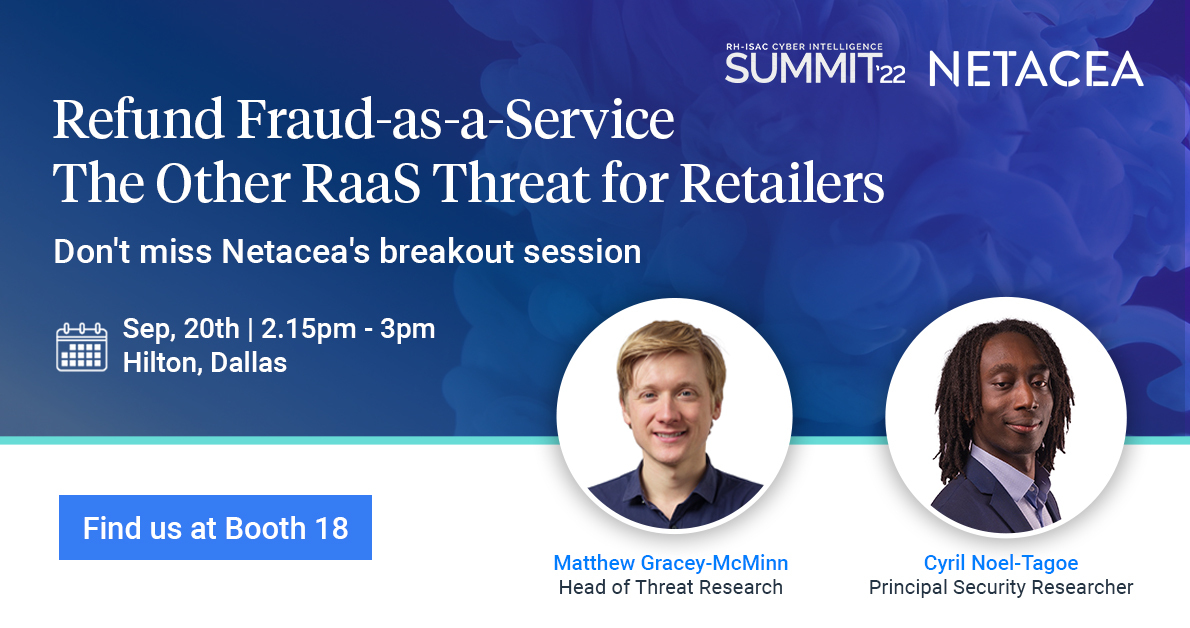 Netacea_AI's tweet photo. Will you be in #Dallas for the @RH_ISAC Cyber Intelligence Summit next week? Don't miss @mgm_cybersec & @Cyber_Cyril talking #RefundFraudasaService in their breakout session!
Sept 20, 2:15pm - 3pm
Also find us at booth 18 during the summit!
More info: https://t.co/6pNj0YHJv7 https://t.co/64d8d4Ofd4