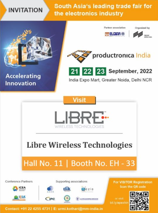 LibreWireless's tweet photo. Come visit us at #electronicaindia2022 on 21, 22 and 23 September 2022 at India Expo Mart, Greater Noida. #productronica #India #Electronics #LIBRE #IoT #embedded #expo https://t.co/LOR3zI1tpA