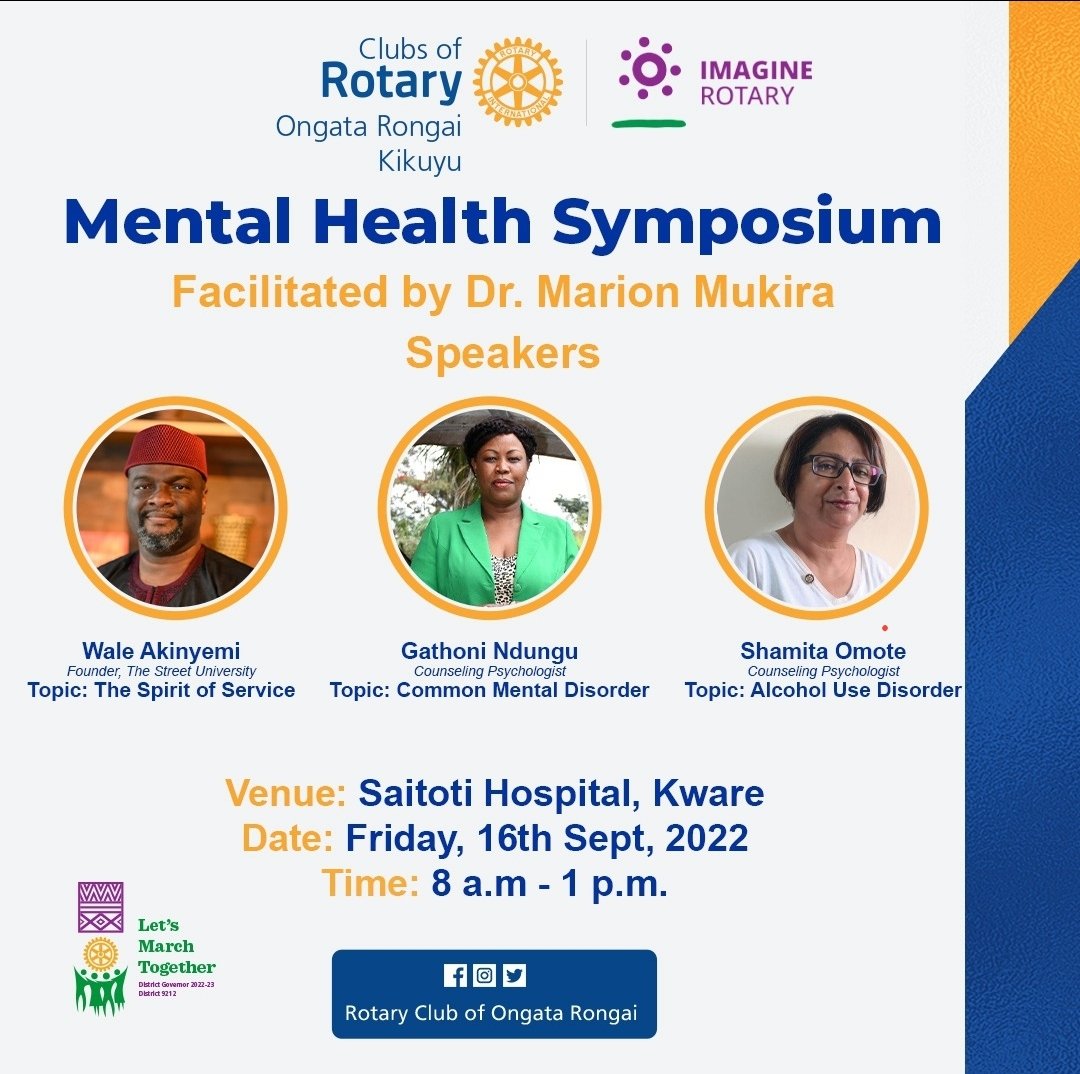 Rotary Clubs of Ongata Rongai and Kikuyu organising a Mental Health Symposium at Ongata Rongai Hospital (Saitoti Hospital) ,   on Friday 16th September 2022, starting at 8am to 1pm.

Service to the community.