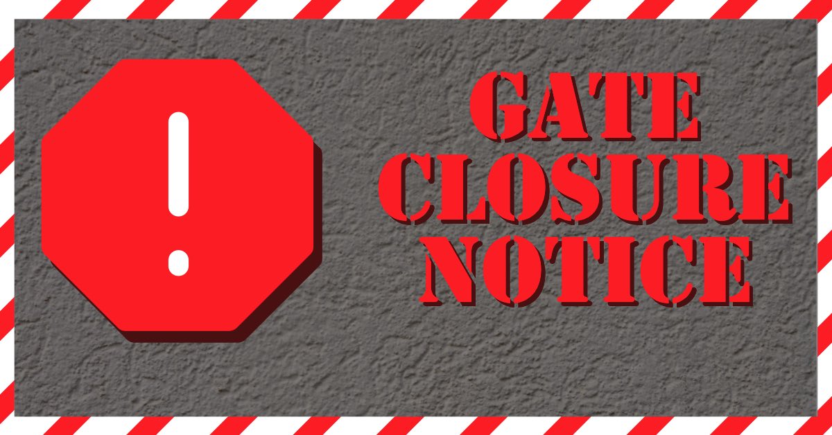 Gate 3 to close on 17 Sept from 7 am to 3:30. Gate 5 will be open.