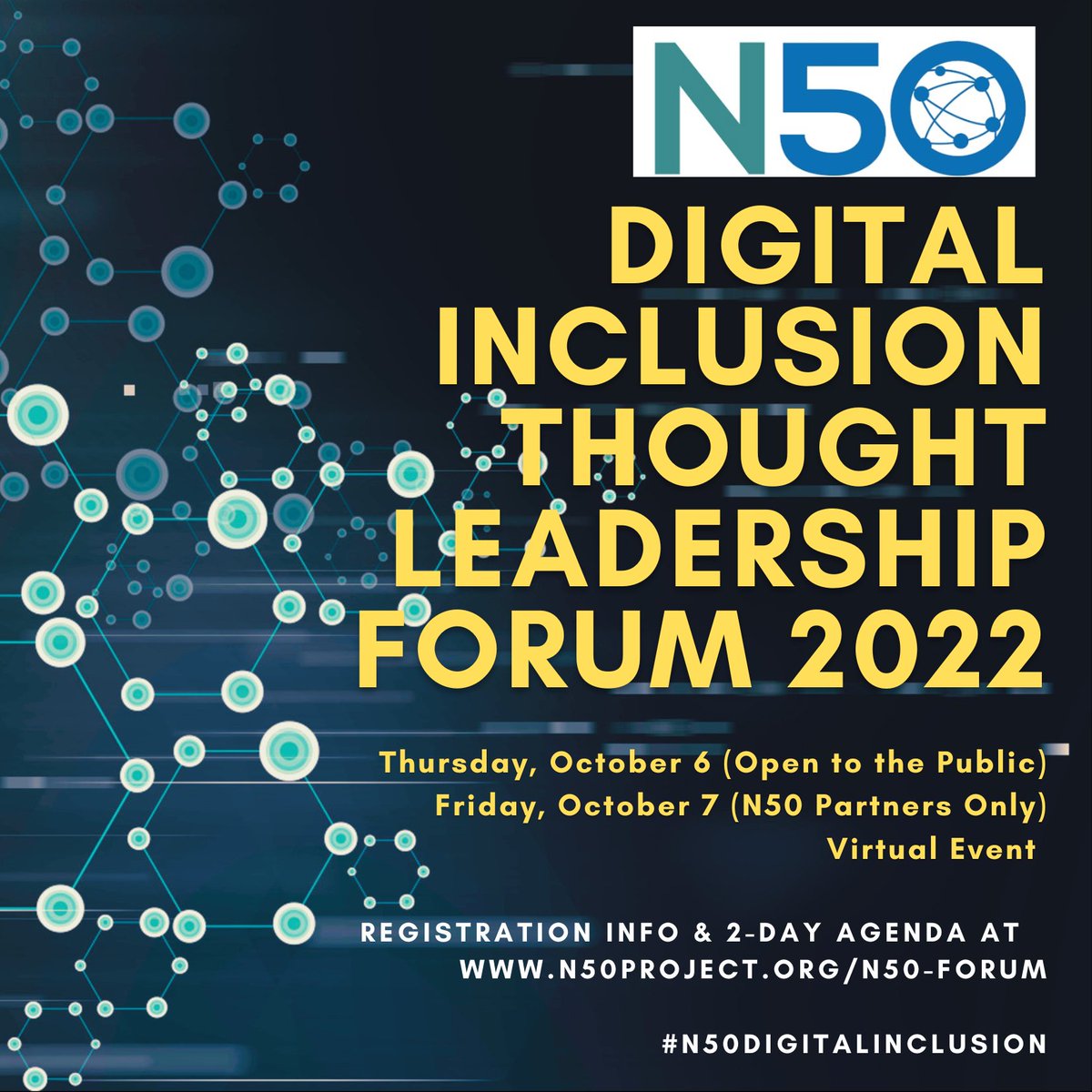 #n50DigitalInclusion is at the heart of every N50 Project.  Engage in the conversations w/ the best &amp; brightest on digital inclusion successes and challenges during the exclusive 2-day N50 Thought Leadership Forum Virtual Event 6-7 Oct! Free to Attend! n50project.org/n50-forum