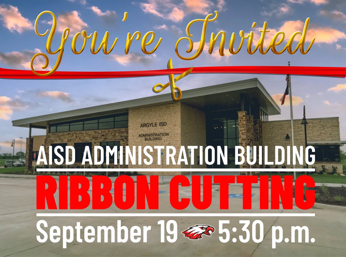 You're Invited! Argyle ISD is hosting a special ribbon cutting &amp; dedication MONDAY, SEPT. 19 at 5:30 PM for the new AISD Administration Building (6701 Canyon Falls Dr).

The event includes a special performance by Argyle High School's Remedy A Cappella and tours of the building.