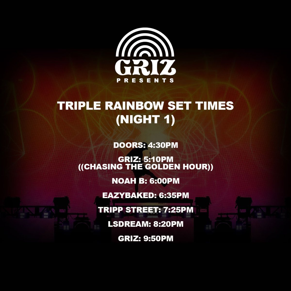 Griz's tweet image. Triple Rainbow set times 🌈🌈🌈