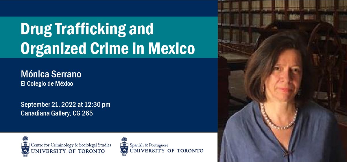 Centre for Criminology & Sociolegal Studies (@crimsl_to) on Twitter photo Many people today identify Mexico with criminal violence, but what lies behind the headlines?
📅 Sept 21 @ 12:30 pm | Drug Trafficking & Organized Crime in Mexico with Monica Serrano of <a href="/CEIColmex/">CEI Colmex</a>
🤝 Co-hosted with <a href="/uoftspanport/">Spanish & Portuguese + Latin American Studies</a>
📌 Learn more & join us: uoft.me/8if Many people today identify Mexico with criminal violence, but what lies behind the headlines?
📅 Sept 21 @ 12:30 pm | Drug Trafficking & Organized Crime in Mexico with Monica Serrano of <a href="/CEIColmex/">CEI Colmex</a>
🤝 Co-hosted with <a href="/uoftspanport/">Spanish & Portuguese + Latin American Studies</a>
📌 Learn more & join us: uoft.me/8if